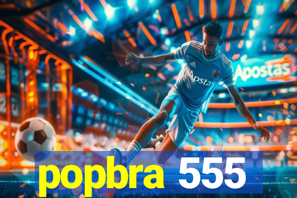 popbra 555